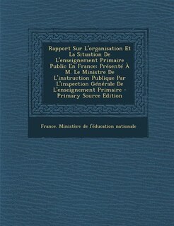 Front cover_Rapport Sur L'organisation Et La Situation De L'enseignement Primaire Public En France