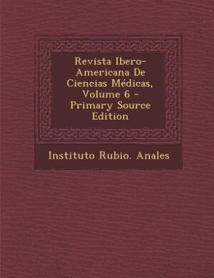 Revista Ibero-Americana De Ciencias Médicas, Volume 6 - Primary Source Edition