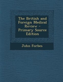 Couverture_The British and Foreign Medical Review - Primary Source Edition