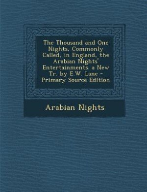 Front cover_The Thousand and One Nights, Commonly Called, in England, the Arabian Nights' Entertainments. a New Tr. by E.W. Lane