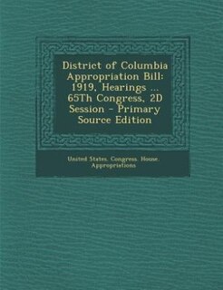 Front cover_District of Columbia Appropriation Bill