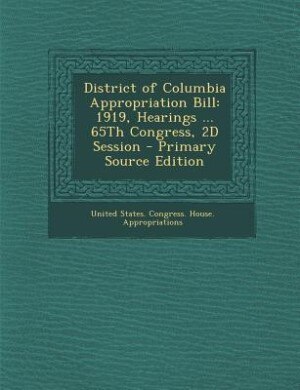 Front cover_District of Columbia Appropriation Bill