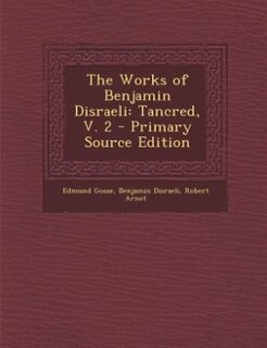 Front cover_The Works of Benjamin Disraeli