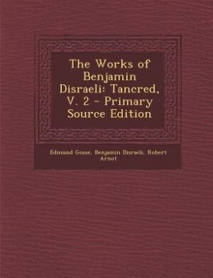 Front cover_The Works of Benjamin Disraeli