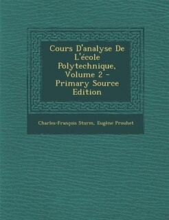 Cours D'analyse De L'école Polytechnique, Volume 2 - Primary Source Edition