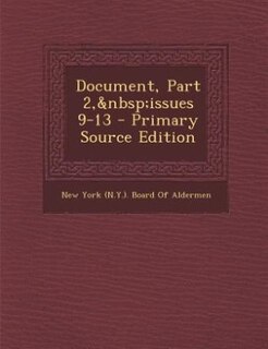 Front cover_Document, Part 2,&nbsp;issues 9-13 - Primary Source Edition