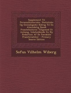 Front cover_Supplement Til Personalhistoriske, Statistiske Og Genealogiske Bidrag Til En Almindelig Dansk Praestehistorie