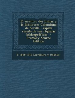 Front cover_El Archivo des Indias y la Biblioteca Colombina de Sevilla