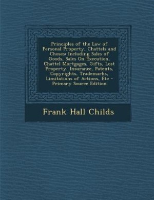 Couverture_Principles of the Law of Personal Property, Chattels and Choses