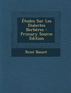Couverture_Études Sur Les Dialectes Berbères - Primary Source Edition