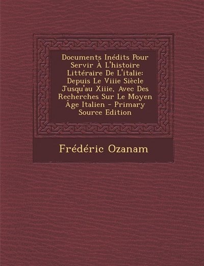 Couverture_Documents Inédits Pour Servir À L'histoire Littéraire De L'italie
