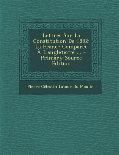 Couverture_Lettres Sur La Constitution De 1852