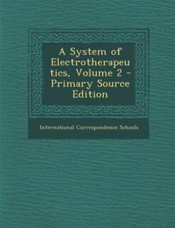 Front cover_A System of Electrotherapeutics, Volume 2 - Primary Source Edition