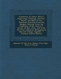 Couverture_Exhibition of Albert Dürer's Engravings, Etchings, and Dry-Points, and Most of the Woodcuts Executed from His Designs