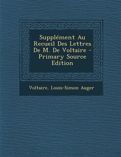 Front cover_Supplément Au Recueil Des Lettres De M. De Voltaire - Primary Source Edition