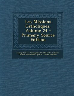 Couverture_Les Missions Catholiques, Volume 24 - Primary Source Edition