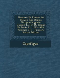 Couverture_Histoire De France Au Moyen Âge Depuis Philippe-Auguste