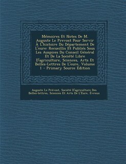 Front cover_Mémoires Et Notes De M. Auguste Le Prevost Pour Servir À L'histoire Du Département De L'eure