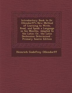 Couverture_Introductory Book to Dr. Ollendorff's New Method of Learning to Write, Read, and Speak a Language in Six Months, Adapted to the Latin