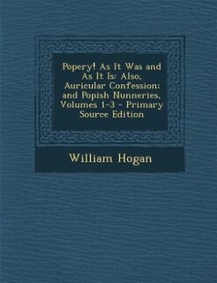 Couverture_Popery! As It Was and As It Is
