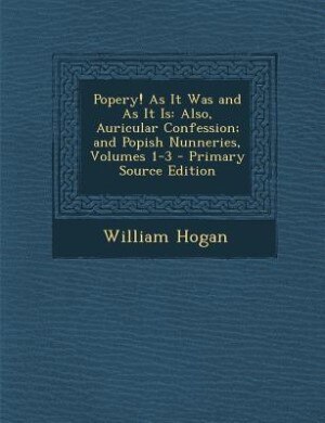 Couverture_Popery! As It Was and As It Is