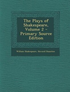 Couverture_The Plays of Shakespeare, Volume 2 - Primary Source Edition