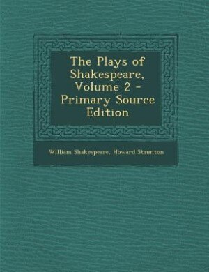 Couverture_The Plays of Shakespeare, Volume 2 - Primary Source Edition