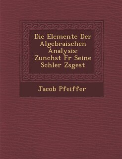 Front cover_Die Elemente Der Algebraischen Analysis