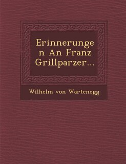 Couverture_Erinnerungen An Franz Grillparzer...