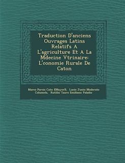 Front cover_Traduction D'Anciens Ouvrages Latins Relatifs A L'Agriculture Et a la M Decine V T Rinaire