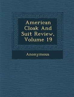 Couverture_American Cloak And Suit Review, Volume 19