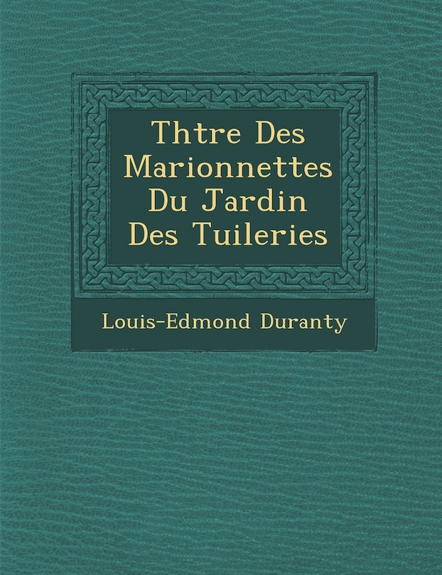 Front cover_Th��tre Des Marionnettes Du Jardin Des Tuileries