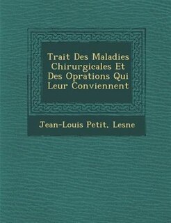 Trait? Des Maladies Chirurgicales Et Des Op?rations Qui Leur Conviennent