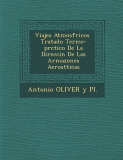 Front cover_Viajes Atmosf Ricos Tratado Te Rico-PR Ctico de La Direcci N de Las Armazones Aerost Ticas