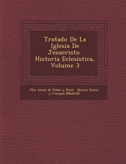 Front cover_Tratado de La Iglesia de Jesucristo Historia Eclesi Stica, Volume 3