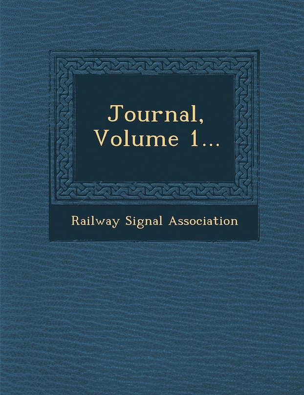 Journal, Volume 1...