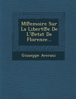 Front cover_M℗emoire Sur La Libert℗e De L'℗etat De Florence...