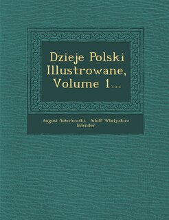 Front cover_Dzieje Polski Illustrowane, Volume 1...