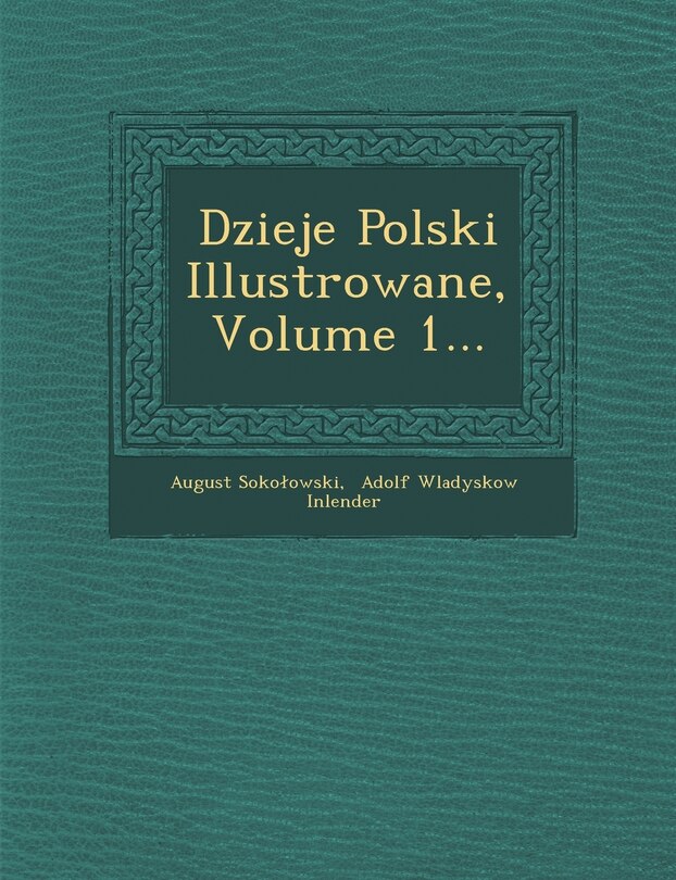 Front cover_Dzieje Polski Illustrowane, Volume 1...
