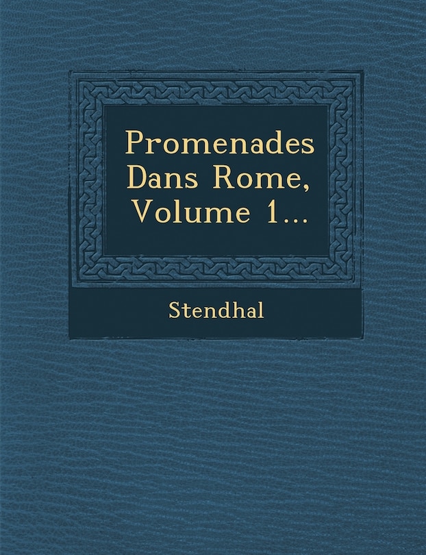 Couverture_Promenades Dans Rome, Volume 1...