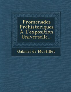 Front cover_Promenades Prehistoriques A L'Exposition Universelle...