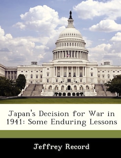 Front cover_Japan's Decision For War In 1941
