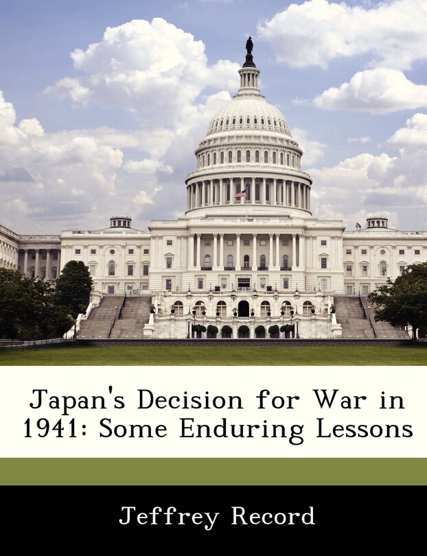 Front cover_Japan's Decision For War In 1941