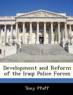 Couverture_Development And Reform Of The Iraqi Police Forces