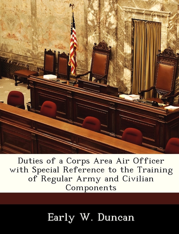 Front cover_Duties Of A Corps Area Air Officer With Special Reference To The Training Of Regular Army And Civilian Components