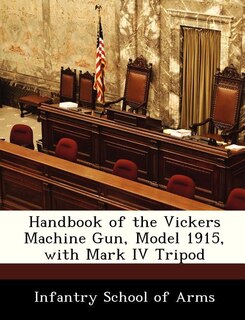 Couverture_Handbook Of The Vickers Machine Gun, Model 1915, With Mark Iv Tripod