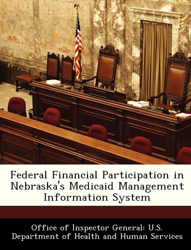 Front cover_Federal Financial Participation In Nebraska's Medicaid Management Information System