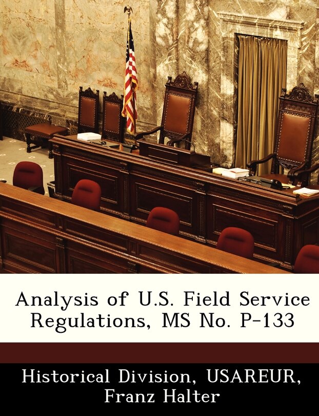 Analysis Of U.s. Field Service Regulations, Ms No. P-133