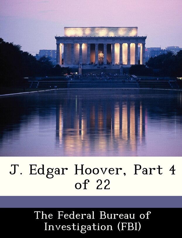 J. Edgar Hoover, Part 4 Of 22