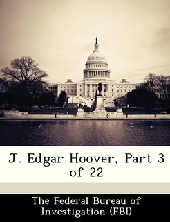 Front cover_J. Edgar Hoover, Part 3 Of 22
